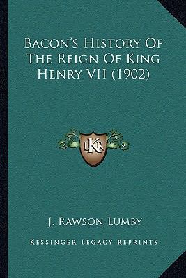 Bacon's History Of The Reign Of King Henry VII ... 1164071572 Book Cover