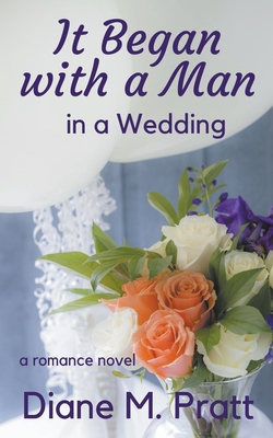 It Began with a Man in a Wedding B0BB1K1V7F Book Cover
