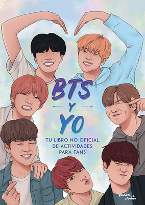 Bts Y Yo [Spanish] 6070758455 Book Cover