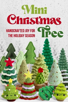 Mini Christmas Tree: Handcrafted Joy for the Ho...            Book Cover