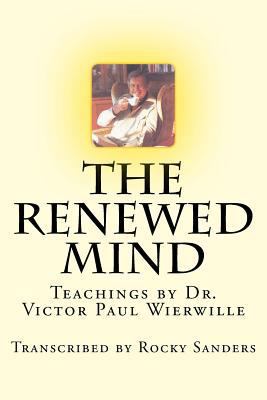 The Renewed Mind: Teachings by Dr. Victor Paul ... 1977701418 Book Cover