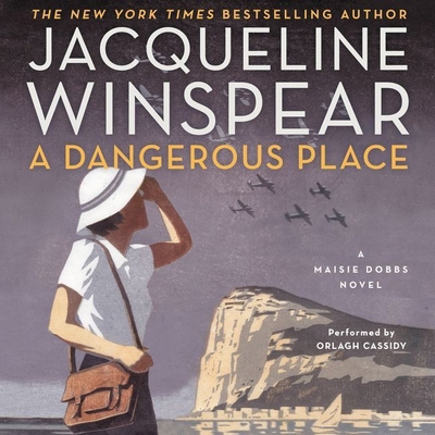 A Dangerous Place: A Maisie Dobbs Novel 1481533991 Book Cover