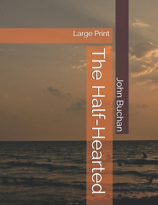 The Half-Hearted: Large Print 1695944372 Book Cover