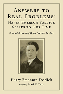 Answers to Real Problems: Harry Emerson Fosdick... 1498251587 Book Cover