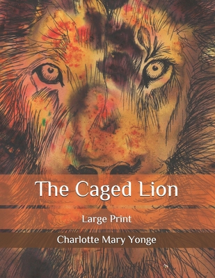 The Caged Lion: Large Print B08P3H16DQ Book Cover