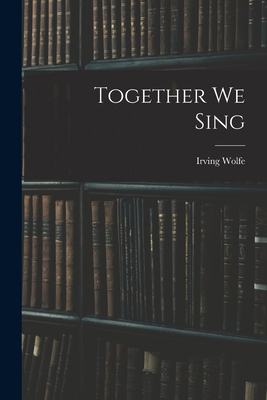 Together We Sing 1015196578 Book Cover