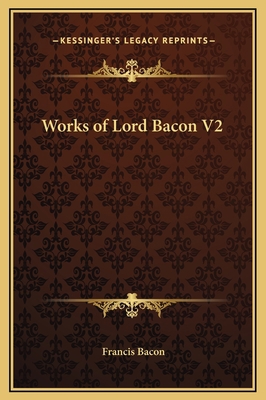 Works of Lord Bacon V2 1169336051 Book Cover