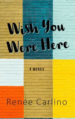 Wish You Were Here [Large Print] 1432843516 Book Cover