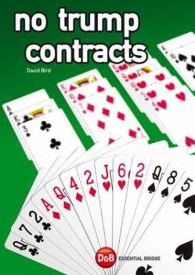 No Trump Contracts (Essential Bridge Plays) 1904468004 Book Cover