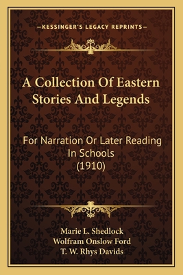 A Collection Of Eastern Stories And Legends: Fo... 1164121316 Book Cover