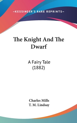 The Knight and the Dwarf: A Fairy Tale (1882) 1104343665 Book Cover