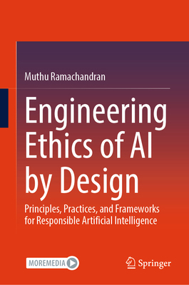 Engineering Ethics of AI by Design: Principles,... 9819529085 Book Cover