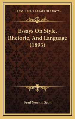 Essays on Style, Rhetoric, and Language (1893) 1164752251 Book Cover