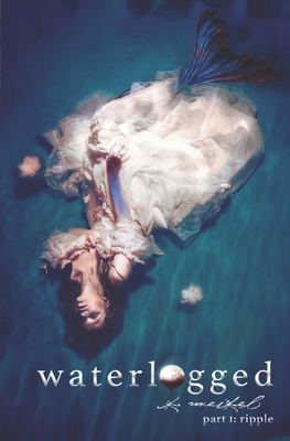 Waterlogged: Part 1 - Ripple B0DJD27HVB Book Cover