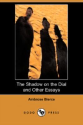 The Shadow on the Dial and Other Essays (Dodo P... 1409907724 Book Cover