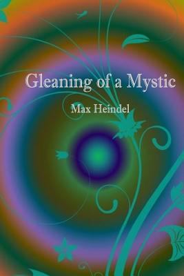 Gleaning of a Mystic 1544907710 Book Cover