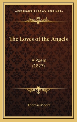 The Loves of the Angels: A Poem (1827) 116726410X Book Cover