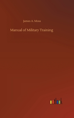 Manual of Military Training 3752436697 Book Cover