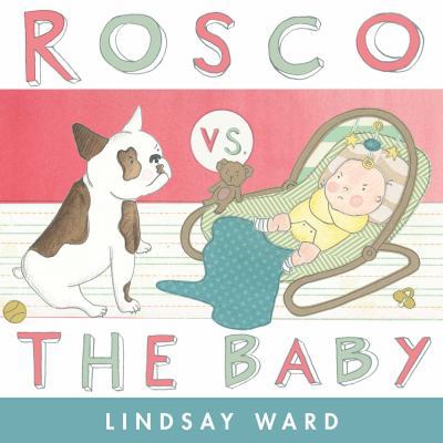 Rosco vs. the Baby 1481436570 Book Cover