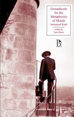 Groundwork for the Metaphysics of Morals 1551115395 Book Cover
