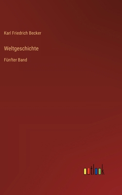 Weltgeschichte: Fünfter Band [German] 3368379291 Book Cover