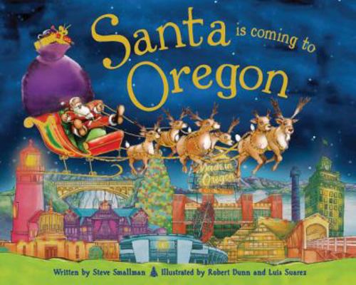 Santa Is Coming to Oregon 1402290756 Book Cover