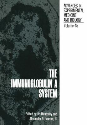 The Immunoglobulin a System 1461345529 Book Cover