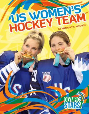 Us Women's Hockey Team 153211608X Book Cover