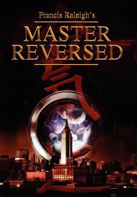 Francis Raleigh's Master Reversed 1844017591 Book Cover