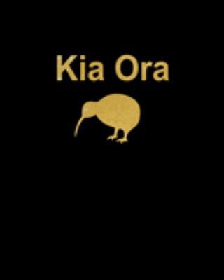 Kia Ora: New Zealand Travel Journal and Planner, Minimalist Vacation Log Book, Budget Planner, Expense Tracker, Itineraries, Memory Keepsake