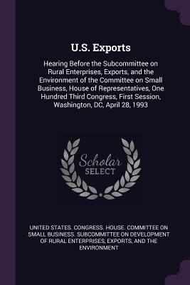 U.S. Exports: Hearing Before the Subcommittee o... 1378255291 Book Cover