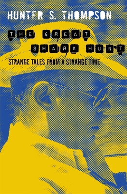 The Great Shark Hunt: Strange Tales from a Stra... [French] 0330510770 Book Cover