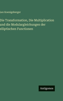 Die Transformation, Die Multiplication und die ... [German] 3386364780 Book Cover