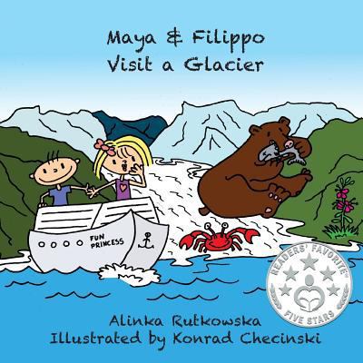 Maya & Filippo Visit a Glacier 149756266X Book Cover