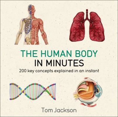 The Human Body in Minutes 1681441713 Book Cover