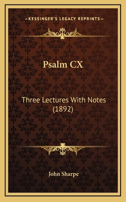 Psalm CX: Three Lectures With Notes (1892) 1169008097 Book Cover