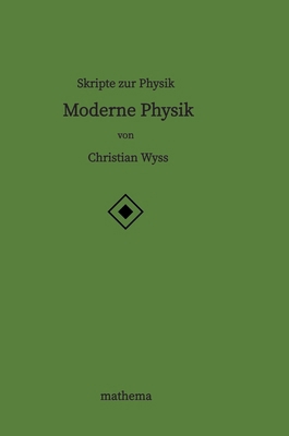 Skripte zur Physik - Moderne Physik [German] 3384201116 Book Cover