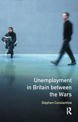 Unemployment in Britain Between the Wars 1138167738 Book Cover