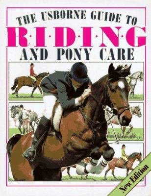 The Usborne Guide to Riding and Pony Care 0746001118 Book Cover