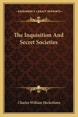 The Inquisition And Secret Societies 1162853085 Book Cover