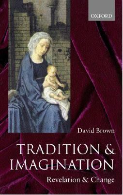 Tradition and Imagination: Revelation and Change 0198269919 Book Cover