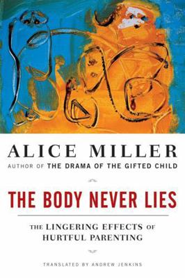 The Body Never Lies: The Lingering Effects of H... 0393328635 Book Cover