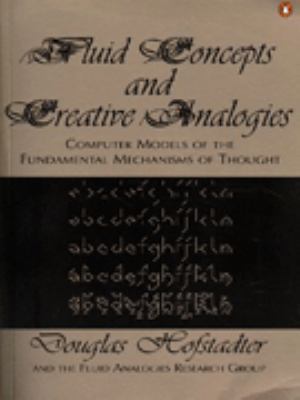 Fluid Concepts and Creative Analogies: Computer... 0140258353 Book Cover