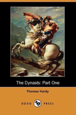 The Dynasts: Part One (Dodo Press) 1406523232 Book Cover