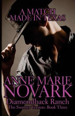 A Match Made In Texas: The Sweeter Version 1500924547 Book Cover