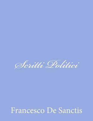 Scritti Politici [Italian] 1480271012 Book Cover