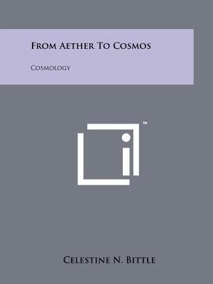 From Aether To Cosmos: Cosmology 1258168537 Book Cover