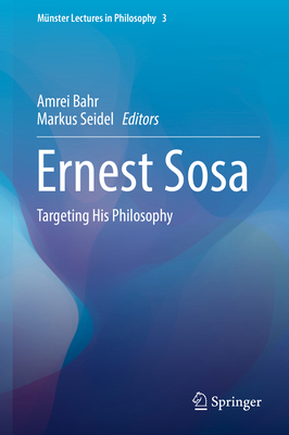 Ernest Sosa: Targeting His Philosophy 3319325175 Book Cover