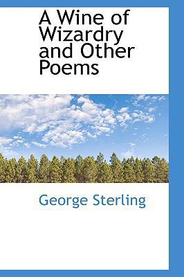 A Wine of Wizardry and Other Poems 0559736118 Book Cover