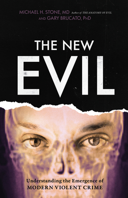 New Evil: Understanding the Emergence of Modern... 1633885321 Book Cover